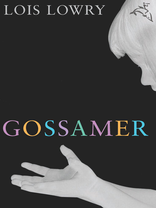 Title details for Gossamer by Lois Lowry - Available